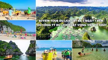 Review tour du lịch Cát Bà 2 ngày 1 đêm do công ty Du lịch Khát Vọng Việt tổ chức